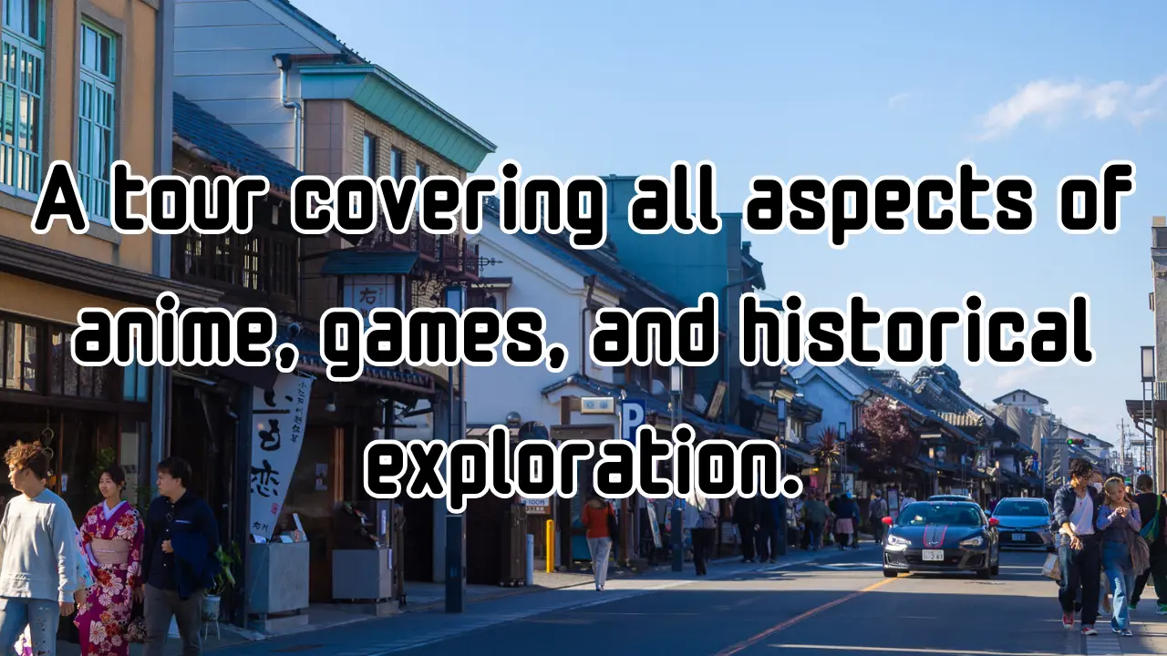 A tour covering all aspects of anime, games, and historical exploration.